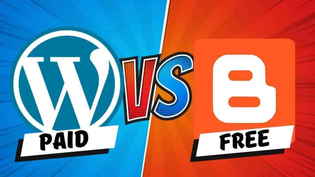wordpress vs blogger. free vs paid